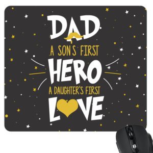 Sons Hero Daughters Love Dad Mousepad KH6057