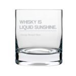 Whisky is Liquid Sunshine Engraved Whiskey Glass