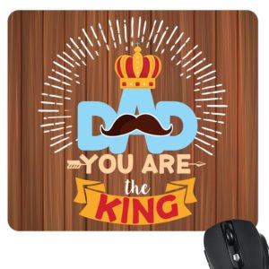 You are King Dad Mousepad KH5920