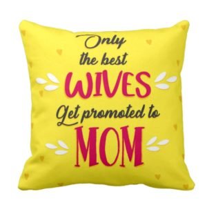 only the best wives get promoted to mom Cushion cover KH5759